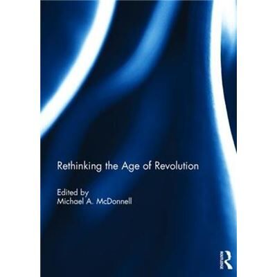 Taylor Francis Ltd Rethinking the Age of Revolution - Publicité Taylor Francis Ltd Rethinking the Age of Revolution - Publicité