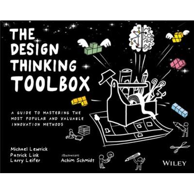 John Wiley Sons Inc The Design Thinking Toolbox by Larry Leifer - Publicité John Wiley Sons Inc The Design Thinking Toolbox by Larry Leifer - Publicité