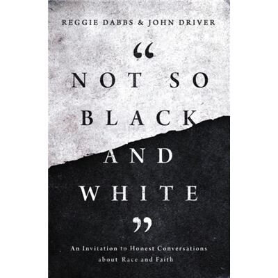 Not So Black and White - John Driver - Zondervan - Livre en Anglais - Paperback - Publicité Not So Black and White - John Driver - Zondervan - Livre en Anglais - Paperback - Publicité
