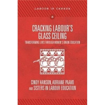 Fernwood Publishing Co Ltd Cracking Labours Glass Ceiling by Adriane Paavo - Publicité Fernwood Publishing Co Ltd Cracking Labours Glass Ceiling by Adriane Paavo - Publicité