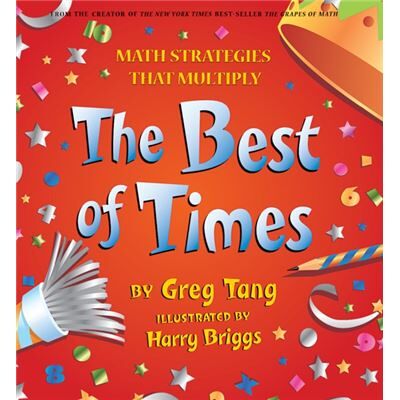 Best of Times Maths Strategy by Greg Tang & Illustrated by Harry Briggs - Publicité Best of Times Maths Strategy by Greg Tang & Illustrated by Harry Briggs - Publicité