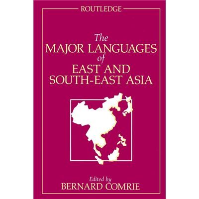 Routledge The Major Languages of East and SouthEast Asia by Bernard Comrie - Publicité Routledge The Major Languages of East and SouthEast Asia by Bernard Comrie - Publicité