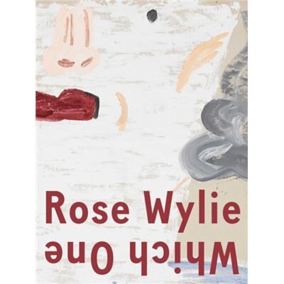 David Zwirner Rose Wylie Which One by Rose Wylie - Publicité David Zwirner Rose Wylie Which One by Rose Wylie - Publicité