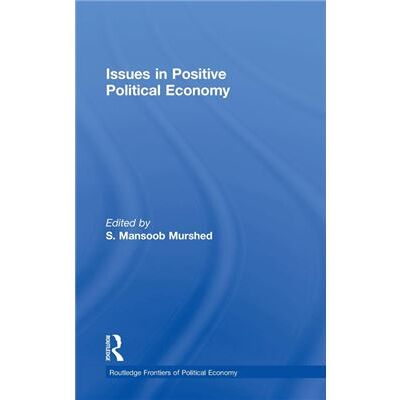 Routledge Issues in Positive Political Economy by Syed Mansoob Murshed - Publicité Routledge Issues in Positive Political Economy by Syed Mansoob Murshed - Publicité