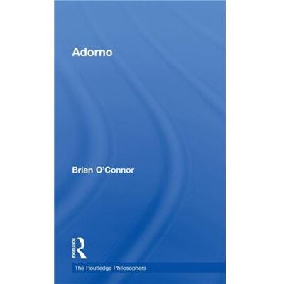 Routledge Adorno by Brian OConnor - Publicité Routledge Adorno by Brian OConnor - Publicité