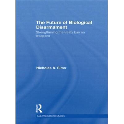 Routledge The Future of Biological Disarmament by Nicholas A. Sims - Publicité Routledge The Future of Biological Disarmament by Nicholas A. Sims - Publicité