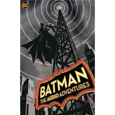 DC Comics Batman The Audio Adventures by Anthony Marques - Publicité DC Comics Batman The Audio Adventures by Anthony Marques - Publicité