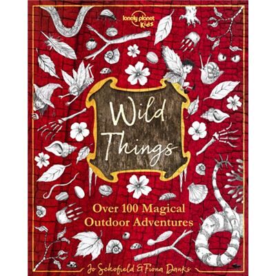 Wild Things by Lonely Planet Kids & Fiona Danks & Jo Schofield & Illustrated by Pete Williamson - Publicité Wild Things by Lonely Planet Kids & Fiona Danks & Jo Schofield & Illustrated by Pete Williamson - Publicité