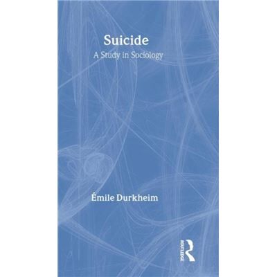 Routledge Suicide A Study in Sociology by Emile Durkheim - Publicité Routledge Suicide A Study in Sociology by Emile Durkheim - Publicité