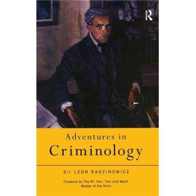 Routledge Adventures in Criminology by Sir Leon Radzinowicz - Publicité Routledge Adventures in Criminology by Sir Leon Radzinowicz - Publicité