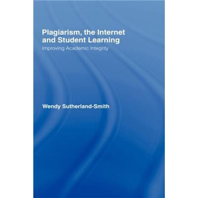 Routledge Plagiarism the Internet and Student Learning by Wendy SutherlandSmith - Publicité Routledge Plagiarism the Internet and Student Learning by Wendy SutherlandSmith - Publicité
