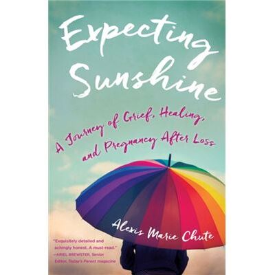 She Writes Press Expecting Sunshine by Alexis Marie Chute - Publicité She Writes Press Expecting Sunshine by Alexis Marie Chute - Publicité