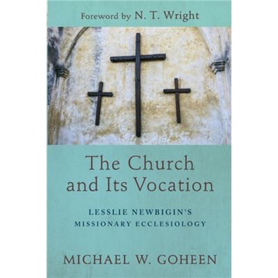 Inconnu The Church and Its Vocation Lesslie Newbigins Missionary Ecclesiology by N.t. Wright - Publicité Inconnu The Church and Its Vocation Lesslie Newbigins Missionary Ecclesiology by N.t. Wright - Publicité