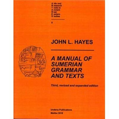 Undena Publications U.S. A Manual of Sumerian Grammar and Texts by John L Hayes - Publicité Undena Publications U.S. A Manual of Sumerian Grammar and Texts by John L Hayes - Publicité