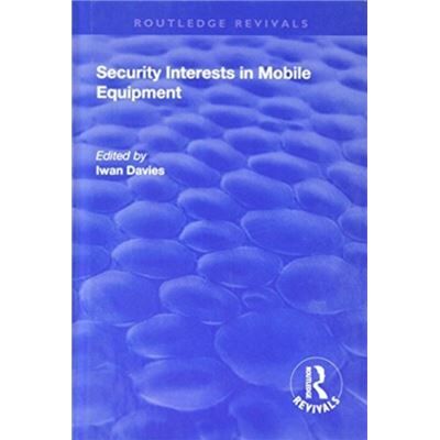 Routledge Security Interests in Mobile Equipment by Iwan Davies - Publicité Routledge Security Interests in Mobile Equipment by Iwan Davies - Publicité