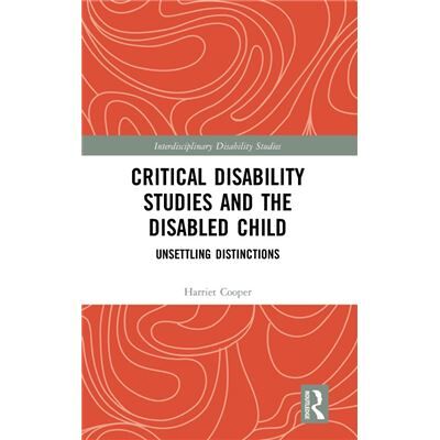 Critical Disability Studies and the Disabled Child - Harriet Cooper - Taylor amp Francis Ltd - Livre en Anglais - Hardback - Publicité Critical Disability Studies and the Disabled Child - Harriet Cooper - Taylor amp Francis Ltd - Livre en Anglais - Hardback - Publicité