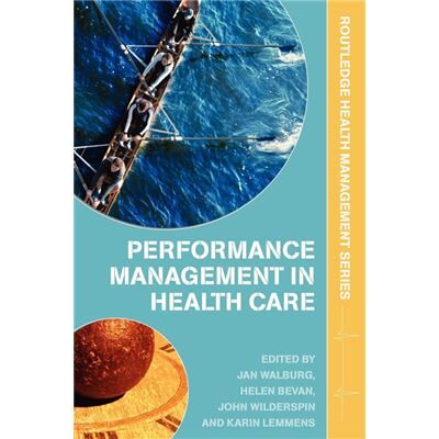 Routledge Performance Management in Healthcare by Jan Walburg - Publicité Routledge Performance Management in Healthcare by Jan Walburg - Publicité