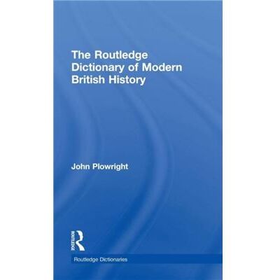 The Routledge Dictionary of Modern British History by John Plowright - Publicité The Routledge Dictionary of Modern British History by John Plowright - Publicité