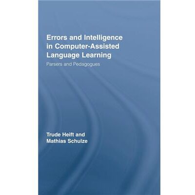 Routledge Errors and Intelligence in ComputerAssisted Language Learning by Trude Heift - Publicité Routledge Errors and Intelligence in ComputerAssisted Language Learning by Trude Heift - Publicité