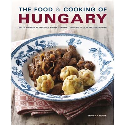 Inconnu Food and Cooking of Hungary by Silvena Rowe - Publicité Inconnu Food and Cooking of Hungary by Silvena Rowe - Publicité