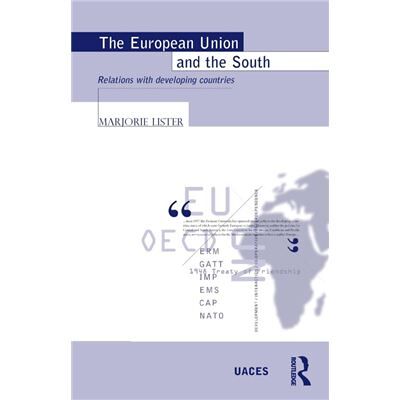 Routledge The European Union and the South by Marjorie Lister - Publicité Routledge The European Union and the South by Marjorie Lister - Publicité