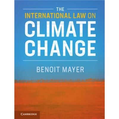 Inconnu The International Law on Climate Change by Benoit The Chinese University of Hong Kong Mayer - Publicité Inconnu The International Law on Climate Change by Benoit The Chinese University of Hong Kong Mayer - Publicité