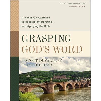 Zondervan Grasping Gods Word Fourth Edition by J. Daniel Hays - Publicité Zondervan Grasping Gods Word Fourth Edition by J. Daniel Hays - Publicité