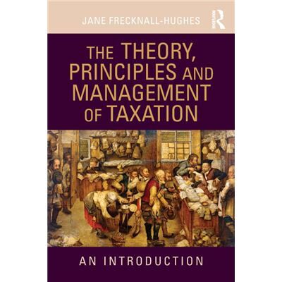 Routledge The Theory Principles and Management of Taxation by Jane FrecknallHughes - Publicité Routledge The Theory Principles and Management of Taxation by Jane FrecknallHughes - Publicité