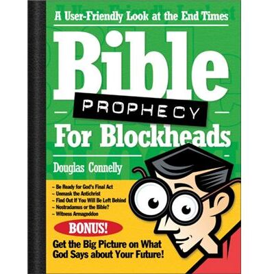 Zondervan Bible Prophecy for Blockheads by Douglas Connelly - Publicité Zondervan Bible Prophecy for Blockheads by Douglas Connelly - Publicité