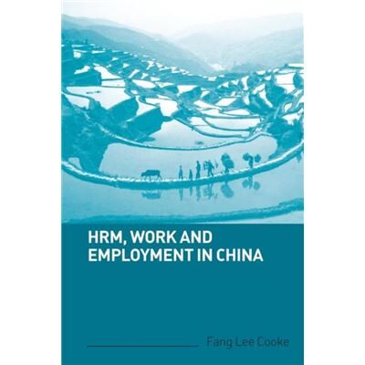 Routledge HRM Work and Employment in China by Fang Lee Cooke - Publicité Routledge HRM Work and Employment in China by Fang Lee Cooke - Publicité