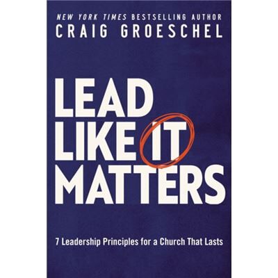 Lead Like It Matters - Craig Groeschel - Zondervan - Livre en Anglais - Hardback - Publicité Lead Like It Matters - Craig Groeschel - Zondervan - Livre en Anglais - Hardback - Publicité