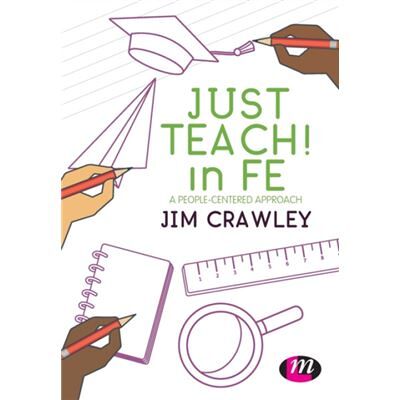 Inconnu Just Teach in FE by Crawley & Jim Bath Spa University & UK - Publicité Inconnu Just Teach in FE by Crawley & Jim Bath Spa University & UK - Publicité