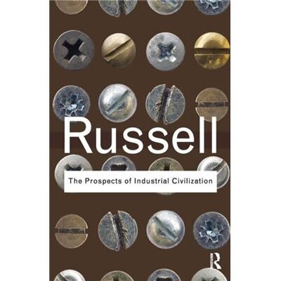 Routledge The Prospects of Industrial Civilization by Bertrand Russell Paperback Book - Publicité Routledge The Prospects of Industrial Civilization by Bertrand Russell Paperback Book - Publicité