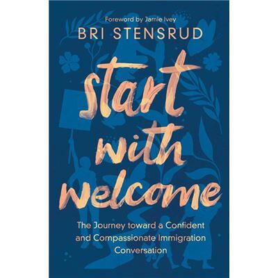 Start with Welcome - Bri Stensrud - Zondervan - Livre en Anglais - Paperback - Publicité Start with Welcome - Bri Stensrud - Zondervan - Livre en Anglais - Paperback - Publicité