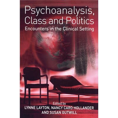 Routledge Psychoanalysis Class and Politics by Lynne Layton - Publicité Routledge Psychoanalysis Class and Politics by Lynne Layton - Publicité