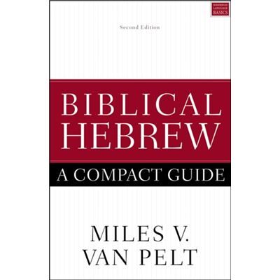 Biblical Hebrew A Compact Guide - Miles V. Van Pelt - Zondervan - Livre en Anglais - Paperback - Publicité Biblical Hebrew A Compact Guide - Miles V. Van Pelt - Zondervan - Livre en Anglais - Paperback - Publicité