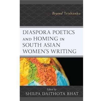 Inconnu Diaspora Poetics and Homing in South Asian Womens Writing - Publicité Inconnu Diaspora Poetics and Homing in South Asian Womens Writing - Publicité
