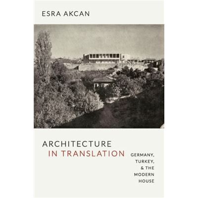 Duke University Press Architecture in Translation by Esra Akcan - Publicité Duke University Press Architecture in Translation by Esra Akcan - Publicité