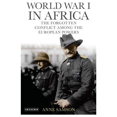 Inconnu World War I in Africa by Anne Samson - Publicité Inconnu World War I in Africa by Anne Samson - Publicité