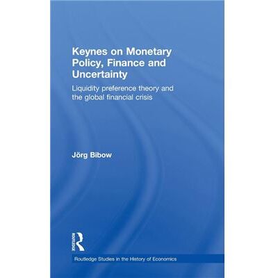 Routledge Keynes on Monetary Policy Finance and Uncertainty by Jorg Bibow - Publicité Routledge Keynes on Monetary Policy Finance and Uncertainty by Jorg Bibow - Publicité