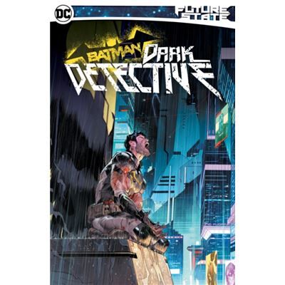 DC Comics Future State Batman Dark Detective by Mariko Tamaki - Publicité DC Comics Future State Batman Dark Detective by Mariko Tamaki - Publicité