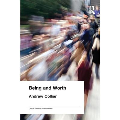 Routledge Being and Worth by Andrew Collier - Publicité Routledge Being and Worth by Andrew Collier - Publicité