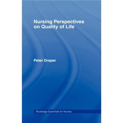 Routledge Nursing Perspectives on Quality of Life by Peter Draper - Publicité Routledge Nursing Perspectives on Quality of Life by Peter Draper - Publicité
