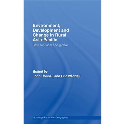 Routledge Environment Development and Change in Rural AsiaPacific by John Connell - Publicité Routledge Environment Development and Change in Rural AsiaPacific by John Connell - Publicité