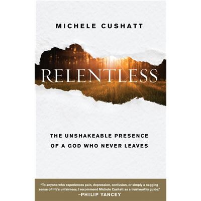 Relentless - Michele Cushatt - Zondervan - Livre en Anglais - Paperback - Publicité Relentless - Michele Cushatt - Zondervan - Livre en Anglais - Paperback - Publicité