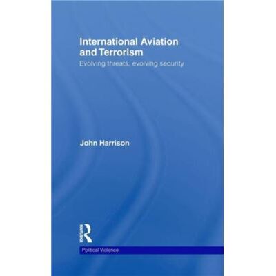 Routledge International Aviation and Terrorism by John Harrison - Publicité Routledge International Aviation and Terrorism by John Harrison - Publicité