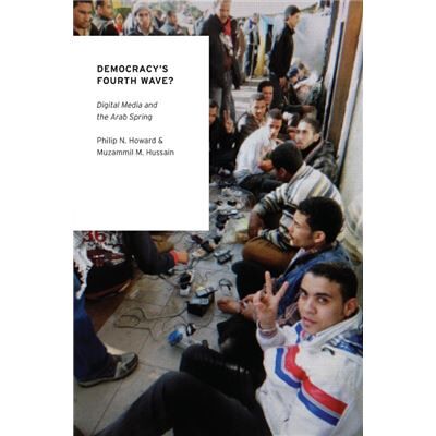Inconnu Democracys Fourth Wave by Hussain Muzammil M. Ph.D. Candidate Ph.D. Candidate Department of Communication University of Washington Paperback Book - Publicité Inconnu Democracys Fourth Wave by Hussain Muzammil M. Ph.D. Candidate Ph.D. Candidate Department of Communication University of Washington Paperback Book - Publicité