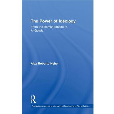 Routledge The Power of Ideology by Alex Roberto Hybel - Publicité Routledge The Power of Ideology by Alex Roberto Hybel - Publicité