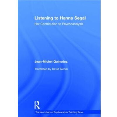 Routledge Listening to Hanna Segal by JeanMichel Quinodoz - Publicité Routledge Listening to Hanna Segal by JeanMichel Quinodoz - Publicité