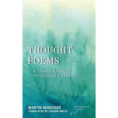 German Thought Poems by Martin Heidegger - Publicité German Thought Poems by Martin Heidegger - Publicité